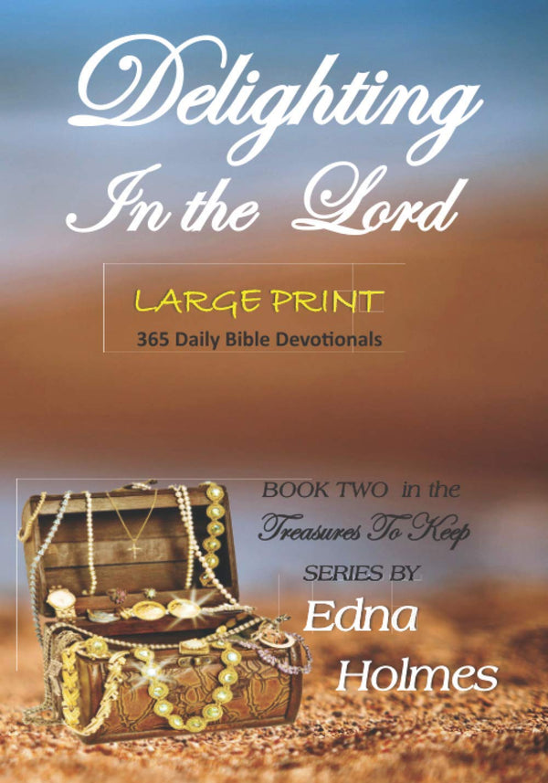 Delighting in the Lord (large print)