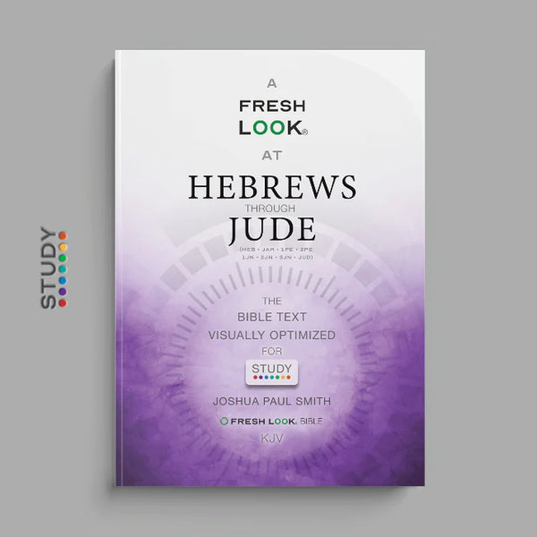 A Fresh Look at Hebrews Through Jude
