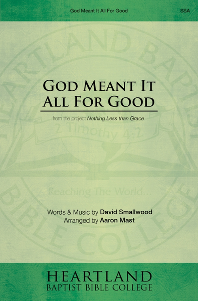God Meant It All for Good (Sheet Music) | Heartland Baptist Bookstore