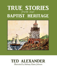 True Stories from Our Baptist Heritage