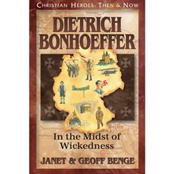 Dietrich Bonhoeffer: In the Midst of Wickedness