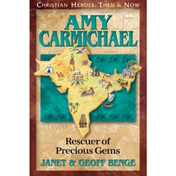 Amy Carmichael: Rescuer of Precious Gems