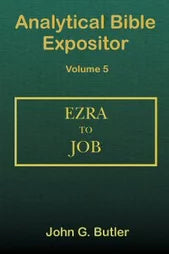 Analytical Bible Expositor Volume 5 Ezra to Job