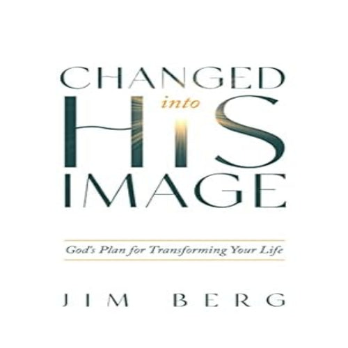 Changed into His Image, 3rd Edition