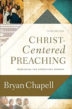 Christ- Centered Preaching, 3rd Edition