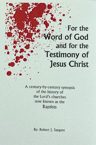 For the Word of God and for the Testimony of Jesus Christ