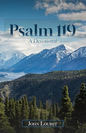Psalm 119; A Devotional