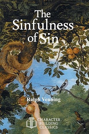 The Sinfulness of Sin: Annotated and Explained with Questions for Group Discussion
