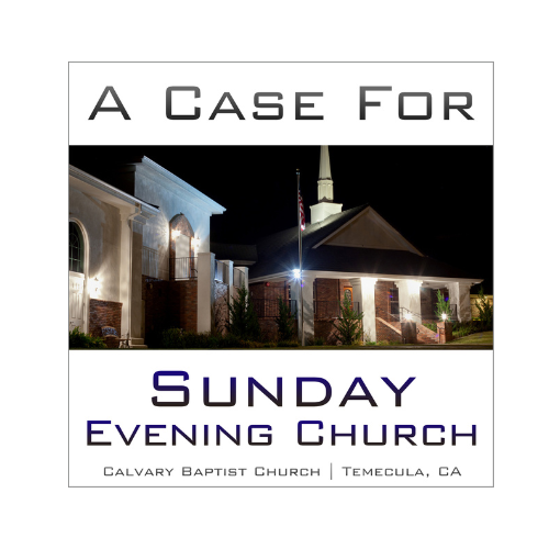 A Case For Sunday Evening Church