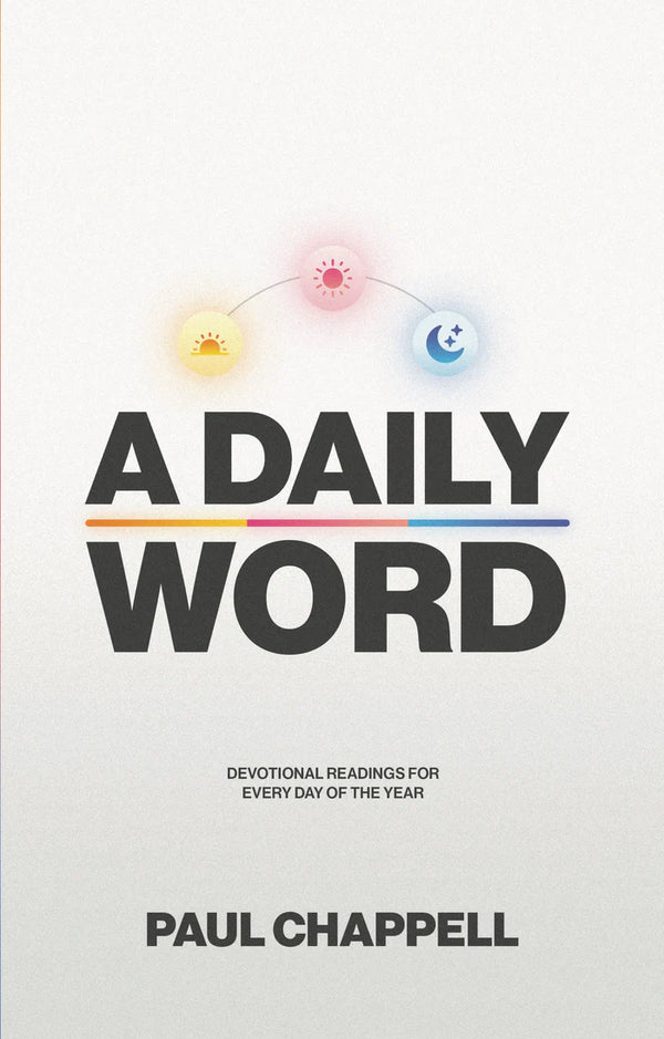 A Daily Word: 366 Scriptural Devotions For Growing Christians