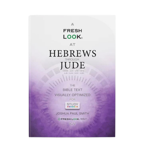 A Fresh Look at Hebrews Through Jude