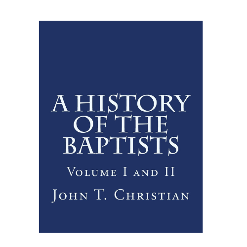 A History of the Baptists, Volume I and II