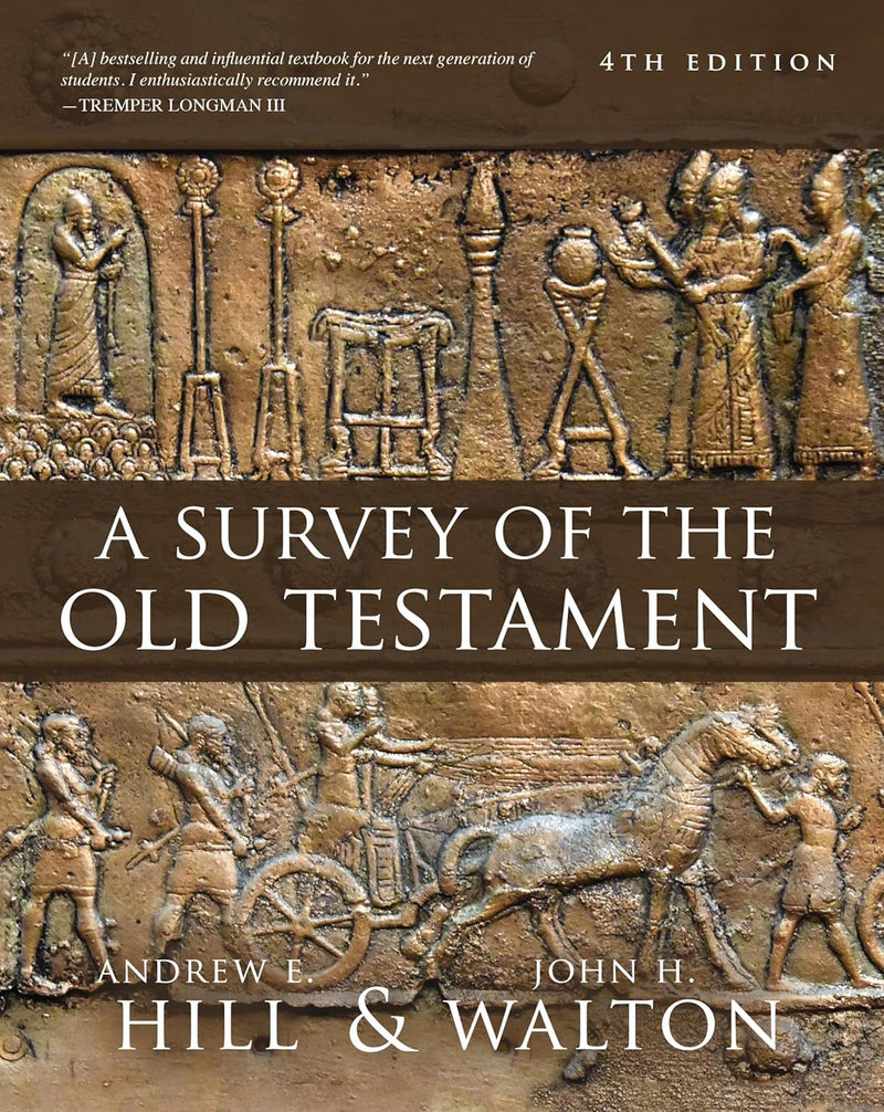 A Survey of the Old Testament, 4th ed