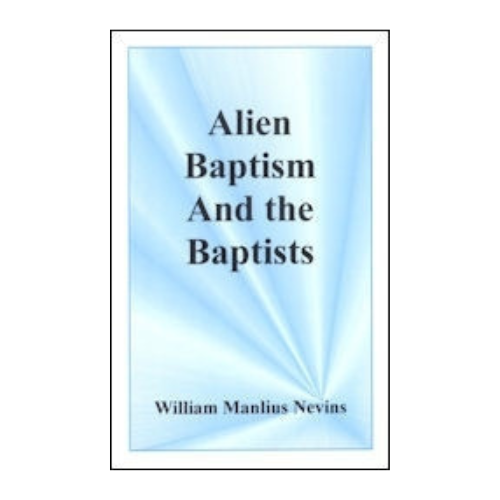 Alien Baptism And The Baptists (160 pages)