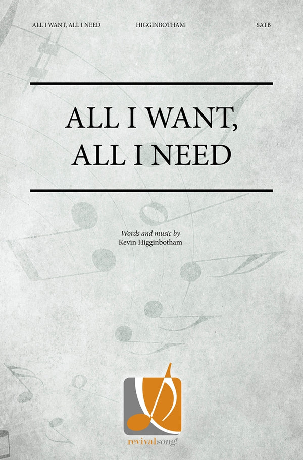 All I Want, All I Need sheet music (SATB)