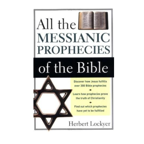 All the Messianic Prophecies of the Bible