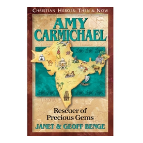 Amy Carmichael: Rescuer of Precious Gems