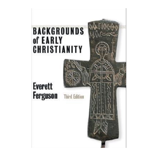 Backgrounds of Early Christianity, 3ed