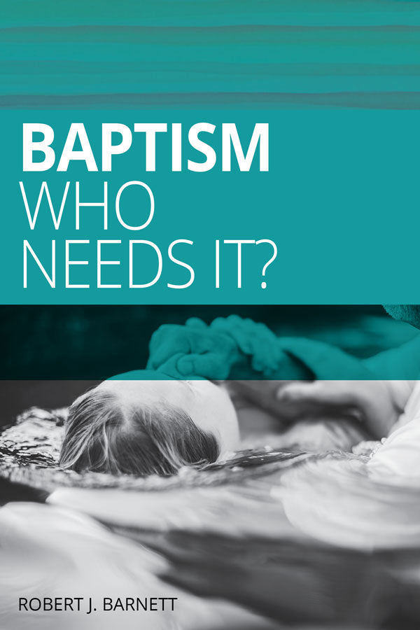 Baptism: Who Needs It?