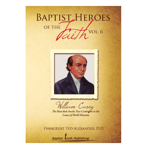 Baptist Heroes of the Faith Volume 6