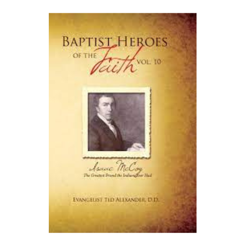 Baptist Heroes of the Faith, Volume 10