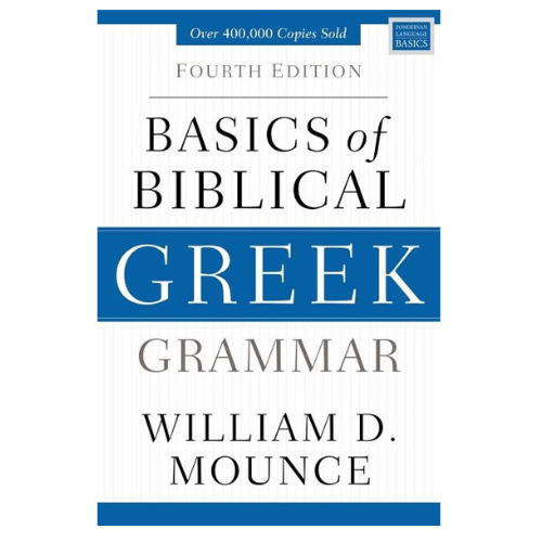 Basics of Biblical Greek Grammar, 4ed