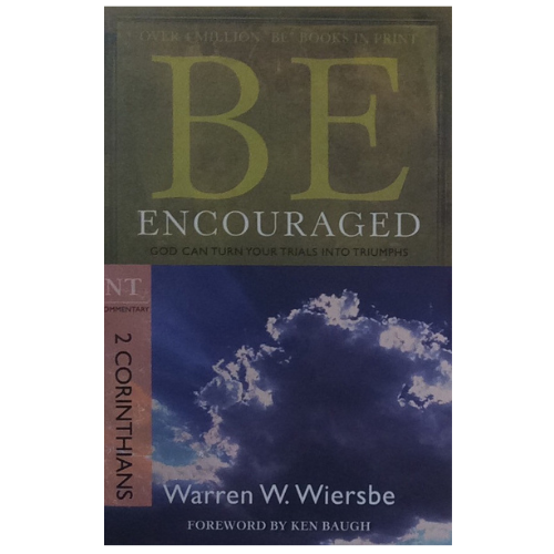 Be Encouraged, (2 Corinthians) 2ed