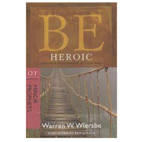 Be Heroic (Minor Prophets)