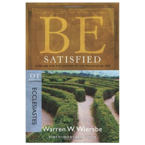 Be Satisfied ,2ed  (Ecclesiastes)