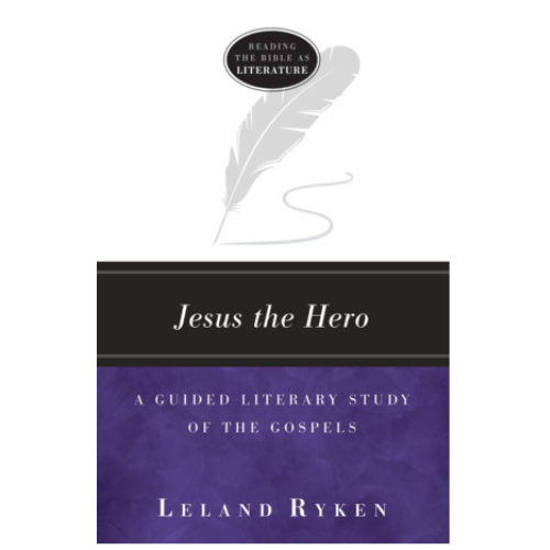 Jesus the Hero: A Guided Literary Study of the Gospels