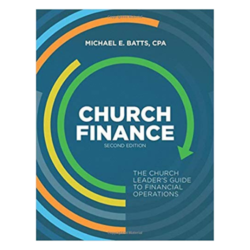 Church Finance The Church Leaders Guide to Financial Operations and Procedures, 2ed