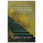 Ecclesiastes: Life Under the Sun