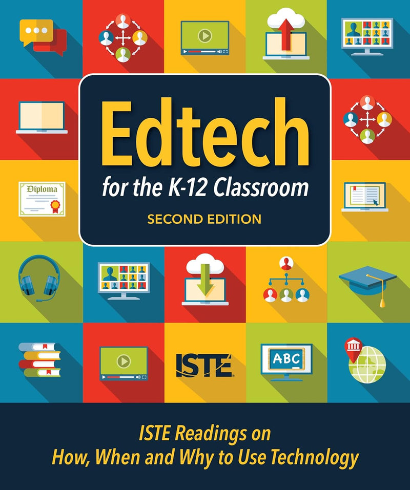 Edtech for the K-12 Classroom, 2nd ed