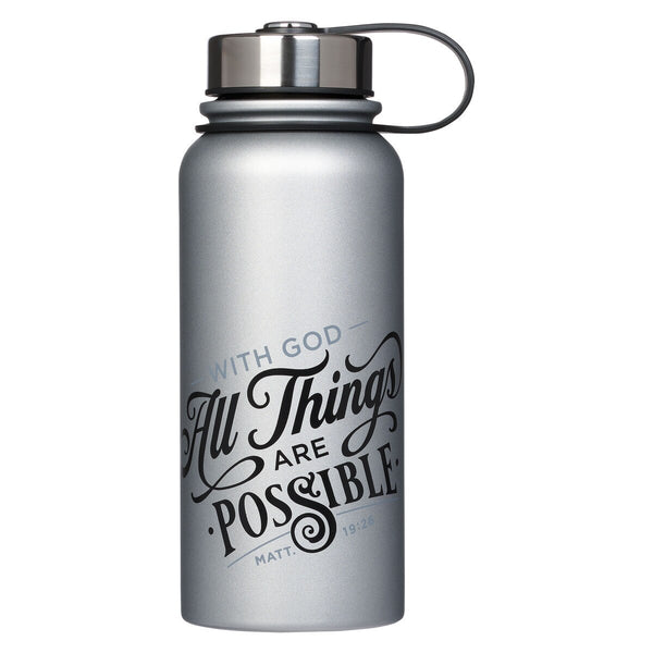 Grey Water Bottle Metal All Things are Possible