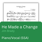 He Made a Change (Sheet Music)
