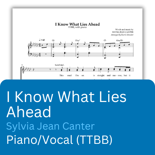 I Know What Lies Ahead (PDF) TTBB