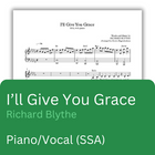 I’ll Give You Grace (Sheet Music)