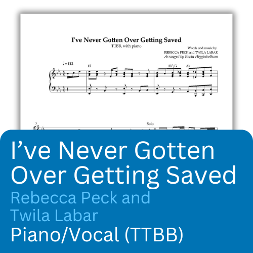 Never Gotten Over Getting Saved (PDF) TTBB