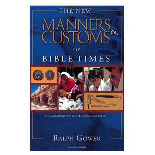 New Manners and Customs of Bible Times