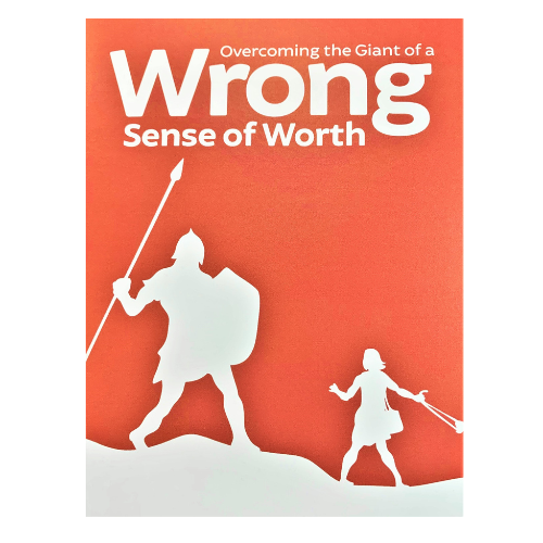 Overcoming the Giant of a Wrong Sense of Worth