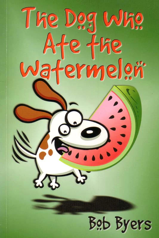 The Dog Who Ate the Watermelon