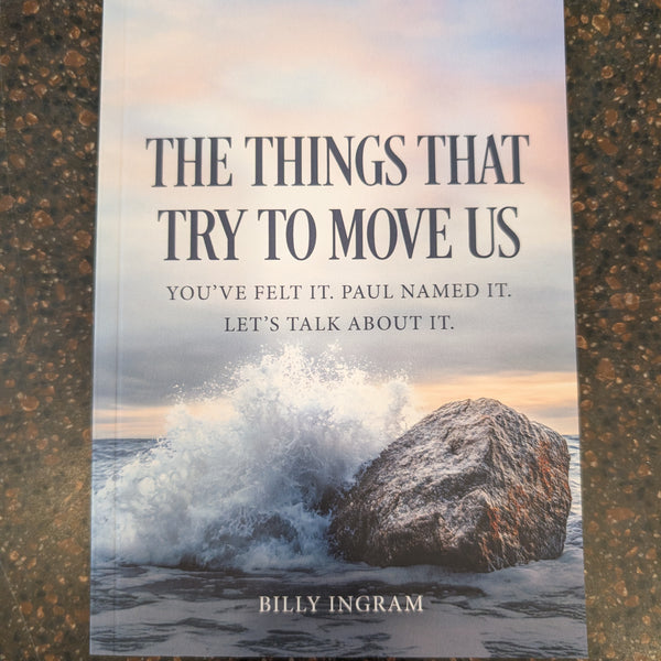 The Things That Try To Move Us