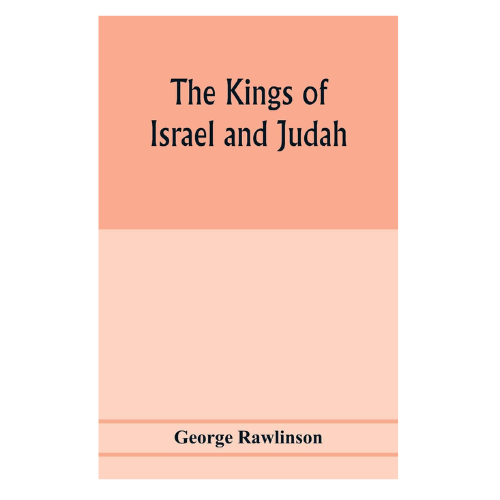 The Kings of Israel and Judah