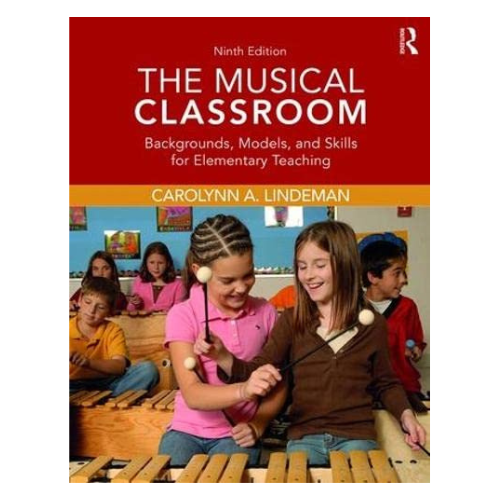 The Musical Classroom, 9ed Paperback