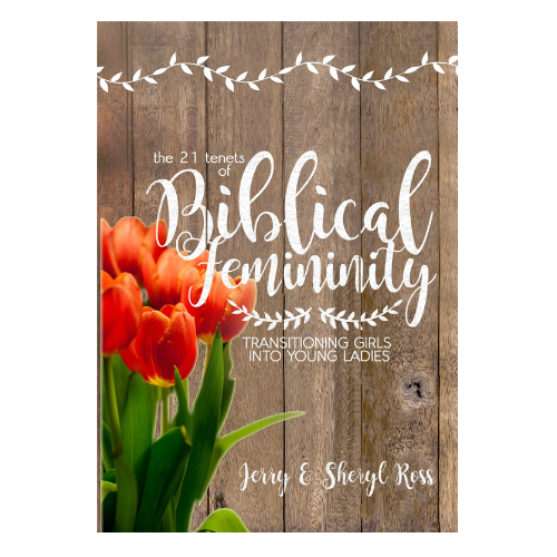 The Twenty-One Tenets of Biblical Femininity