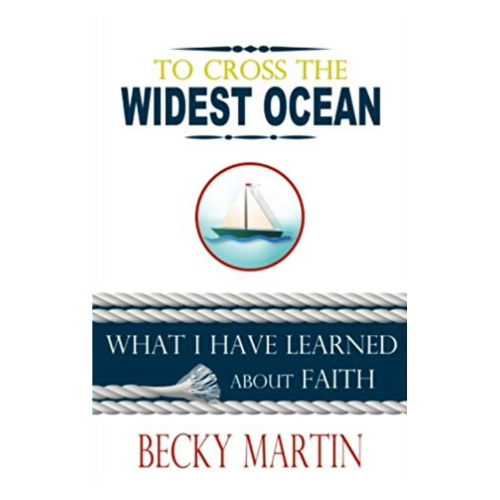 To Cross the Widest Ocean by Becky Martin