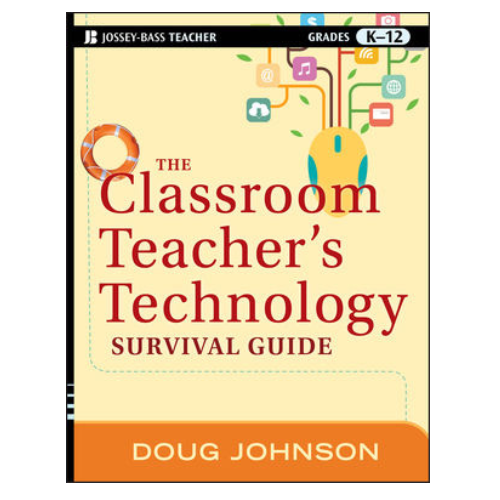 The Classroom Teacher's Technology Survival Guide