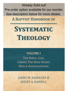 A Baptist Handbook of Systematic Theology Volume 1