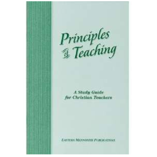 Principles of Teaching: A Study Guide for Christian Teachers