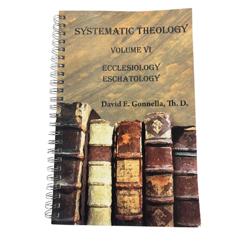 Systematic Theology Volume 6: Ecclesiology, Eschatology